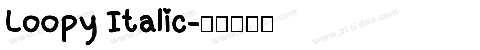 Loopy Italic字体转换